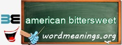 WordMeaning blackboard for american bittersweet